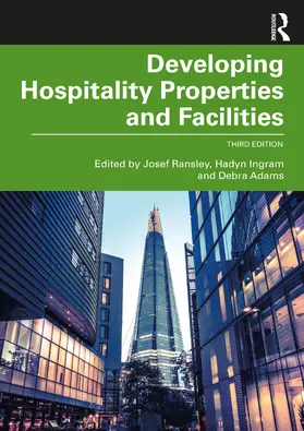 Ransley / Ingram / Adams |  Developing Hospitality Properties and Facilities | Buch |  Sack Fachmedien