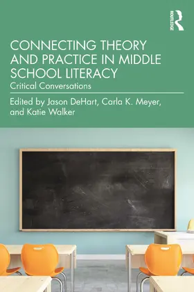 DeHart / Meyer / Walker |  Connecting Theory and Practice in Middle School Literacy | Buch |  Sack Fachmedien