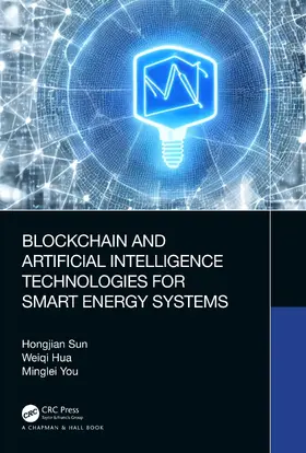 Sun / Hua / You |  Blockchain and Artificial Intelligence Technologies for Smart Energy Systems | Buch |  Sack Fachmedien