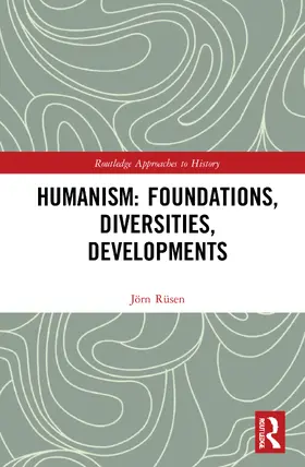 Rüsen |  Humanism: Foundations, Diversities, Developments | Buch |  Sack Fachmedien