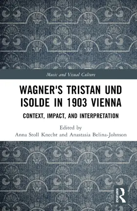Belina / Knecht |  Wagner's Tristan und Isolde in 1903 Vienna | Buch |  Sack Fachmedien