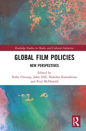 Hill / Cheung / Kawashima |  Global Film Policies | Buch |  Sack Fachmedien