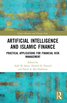 Sarea / Elsayed / Bin-Nashwan |  Artificial Intelligence and Islamic Finance | Buch |  Sack Fachmedien