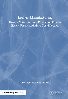 Vanzant-Stern / Vanzant-Stern, PhD |  Leaner Manufacturing | Buch |  Sack Fachmedien