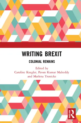 Koegler / Tronicke / Kumar Malreddy |  Writing Brexit | Buch |  Sack Fachmedien