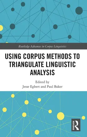 Egbert / Baker |  Using Corpus Methods to Triangulate Linguistic Analysis | Buch |  Sack Fachmedien