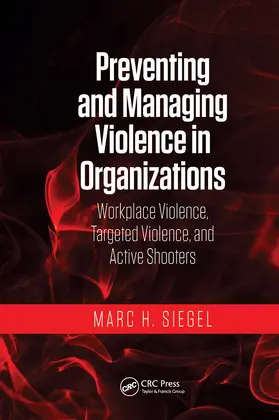Siegel | Preventing and Managing Violence in Organizations | Buch | 978-0-367-77896-5 | sack.de