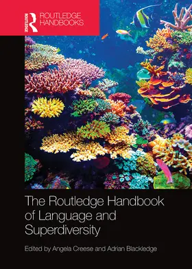 Creese / Blackledge |  The Routledge Handbook of Language and Superdiversity | Buch |  Sack Fachmedien