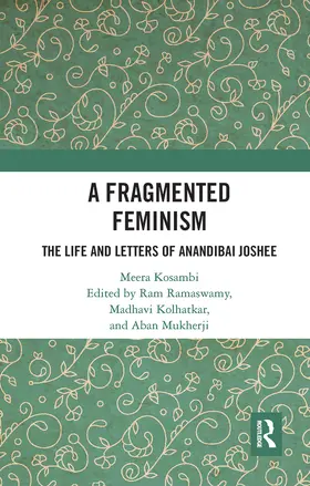Kosambi / Ramaswamy / Kolhatkar |  A Fragmented Feminism | Buch |  Sack Fachmedien