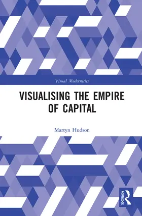 Hudson |  Visualising the Empire of Capital | Buch |  Sack Fachmedien