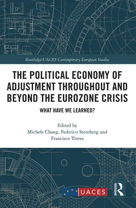 Chang / Steinberg / Torres |  The Political Economy of Adjustment Throughout and Beyond the Eurozone Crisis | Buch |  Sack Fachmedien