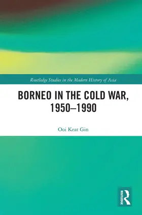 Ooi |  Borneo in the Cold War, 1950-1990 | Buch |  Sack Fachmedien