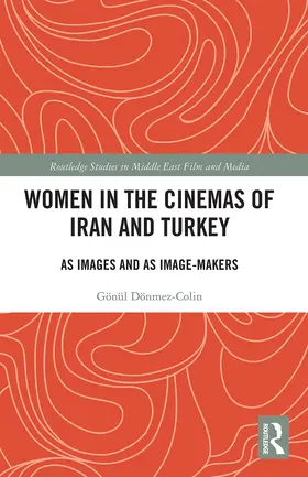 Dönmez-Colin |  Women in the Cinemas of Iran and Turkey | Buch |  Sack Fachmedien