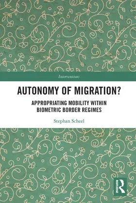 Scheel |  Autonomy of Migration? | Buch |  Sack Fachmedien