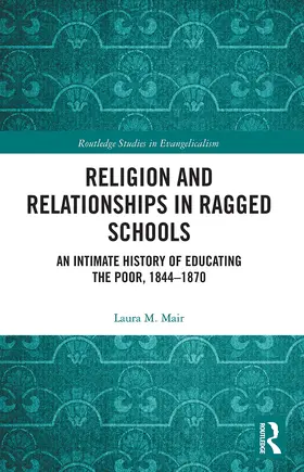 Mair |  Religion and Relationships in Ragged Schools | Buch |  Sack Fachmedien