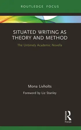 Livholts |  Situated Writing as Theory and Method | Buch |  Sack Fachmedien