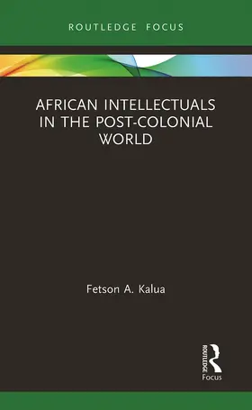 Kalua |  African Intellectuals in the Post-colonial World | Buch |  Sack Fachmedien