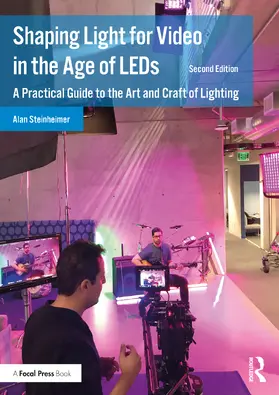 Steinheimer |  Shaping Light for Video in the Age of LEDs | Buch |  Sack Fachmedien