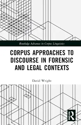 Wright |  Corpus Approaches to Discourse in Forensic and Legal Contexts | Buch |  Sack Fachmedien