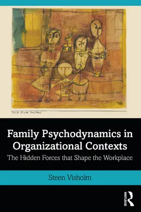 Visholm |  Family Psychodynamics in Organizational Contexts | Buch |  Sack Fachmedien