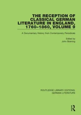 Boening |  The Reception of Classical German Literature in England, 1760-1860, Volume 9 | Buch |  Sack Fachmedien