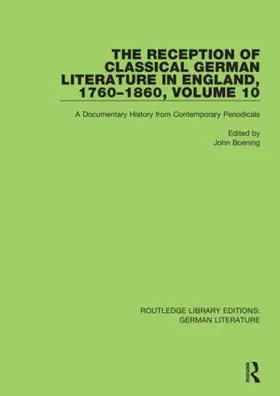 Boening |  The Reception of Classical German Literature in England, 1760-1860, Volume 10 | Buch |  Sack Fachmedien