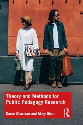 Charman / Dixon |  Theory and Methods for Public Pedagogy Research | Buch |  Sack Fachmedien