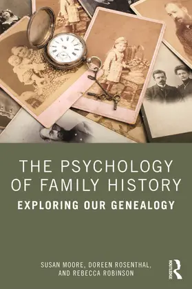 Moore / Rosenthal / Robinson |  The Psychology of Family History | Buch |  Sack Fachmedien