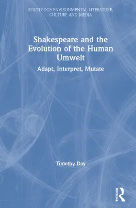 Day |  Shakespeare and the Evolution of the Human Umwelt | Buch |  Sack Fachmedien