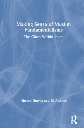 Hurvitz / Alshech |  Making Sense of Muslim Fundamentalisms | Buch |  Sack Fachmedien