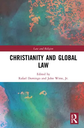 Domingo / Witte, Jr. |  Christianity and Global Law | Buch |  Sack Fachmedien