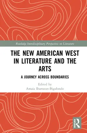 Ibarraran-Bigalondo |  The New American West in Literature and the Arts | Buch |  Sack Fachmedien