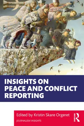 Skare Orgeret |  Insights on Peace and Conflict Reporting | Buch |  Sack Fachmedien