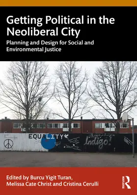 Yigit Turan / Cerulli / Cate Christ |  Getting Political in the Neoliberal City | Buch |  Sack Fachmedien