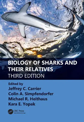 Simpfendorfer / Carrier / Yopak |  Biology of Sharks and Their Relatives | Buch |  Sack Fachmedien