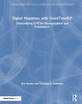 Reeder / Anderson |  Digital Negatives with QuadToneRIP | Buch |  Sack Fachmedien