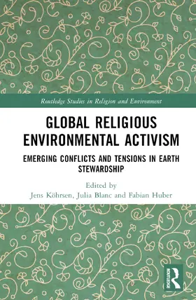 Köhrsen / Blanc / Huber |  Religious Environmental Activism | Buch |  Sack Fachmedien