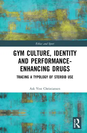 Christiansen |  Gym Culture, Identity and Performance-Enhancing Drugs | Buch |  Sack Fachmedien