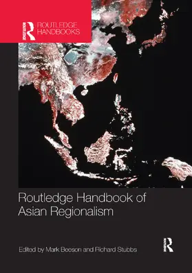 Beeson / Stubbs |  Routledge Handbook of Asian Regionalism | Buch |  Sack Fachmedien