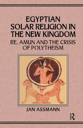 Assmann |  Egyptian Solar Religion in the New Kingdom | Buch |  Sack Fachmedien