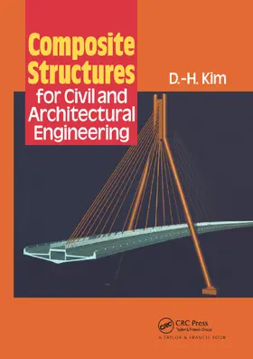 Kim |  Composite Structures for Civil and Architectural Engineering | Buch |  Sack Fachmedien