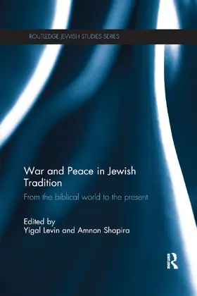 Levin / Shapira |  War and Peace in Jewish Tradition | Buch |  Sack Fachmedien