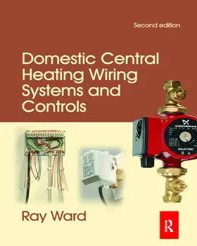 Ward | Domestic Central Heating Wiring Systems and Controls | Buch | 978-0-367-86684-6 | sack.de
