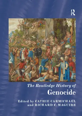 Carmichael / Maguire |  The Routledge History of Genocide | Buch |  Sack Fachmedien
