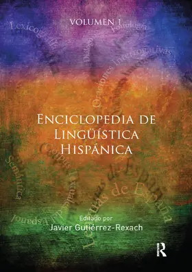Gutierrez-Rexach / Gutiérrez-Rexach | Enciclopedia de Linguistica Hispanica Volume I | Buch | 978-0-367-86717-1 | sack.de