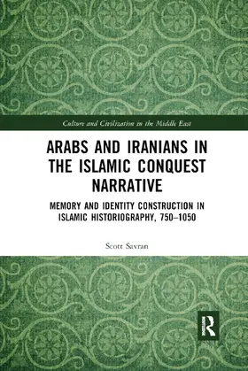 Savran |  Arabs and Iranians in the Islamic Conquest Narrative | Buch |  Sack Fachmedien