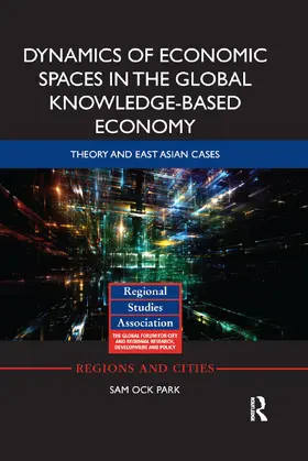 Park |  Dynamics of Economic Spaces in the Global Knowledge-based Economy | Buch |  Sack Fachmedien