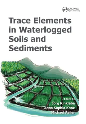 Rinklebe / Knox / Paller |  Trace Elements in Waterlogged Soils and Sediments | Buch |  Sack Fachmedien