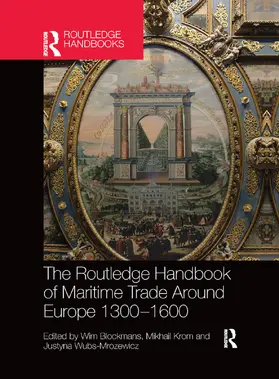 Blockmans / Krom / Wubs-Mrozewicz |  The Routledge Handbook of Maritime Trade around Europe 1300-1600 | Buch |  Sack Fachmedien