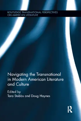 Stubbs / Haynes |  Navigating the Transnational in Modern American Literature and Culture | Buch |  Sack Fachmedien
